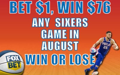 Fox Bet Sixers Promo for the Entire Month of August: Bet $1, Win $76